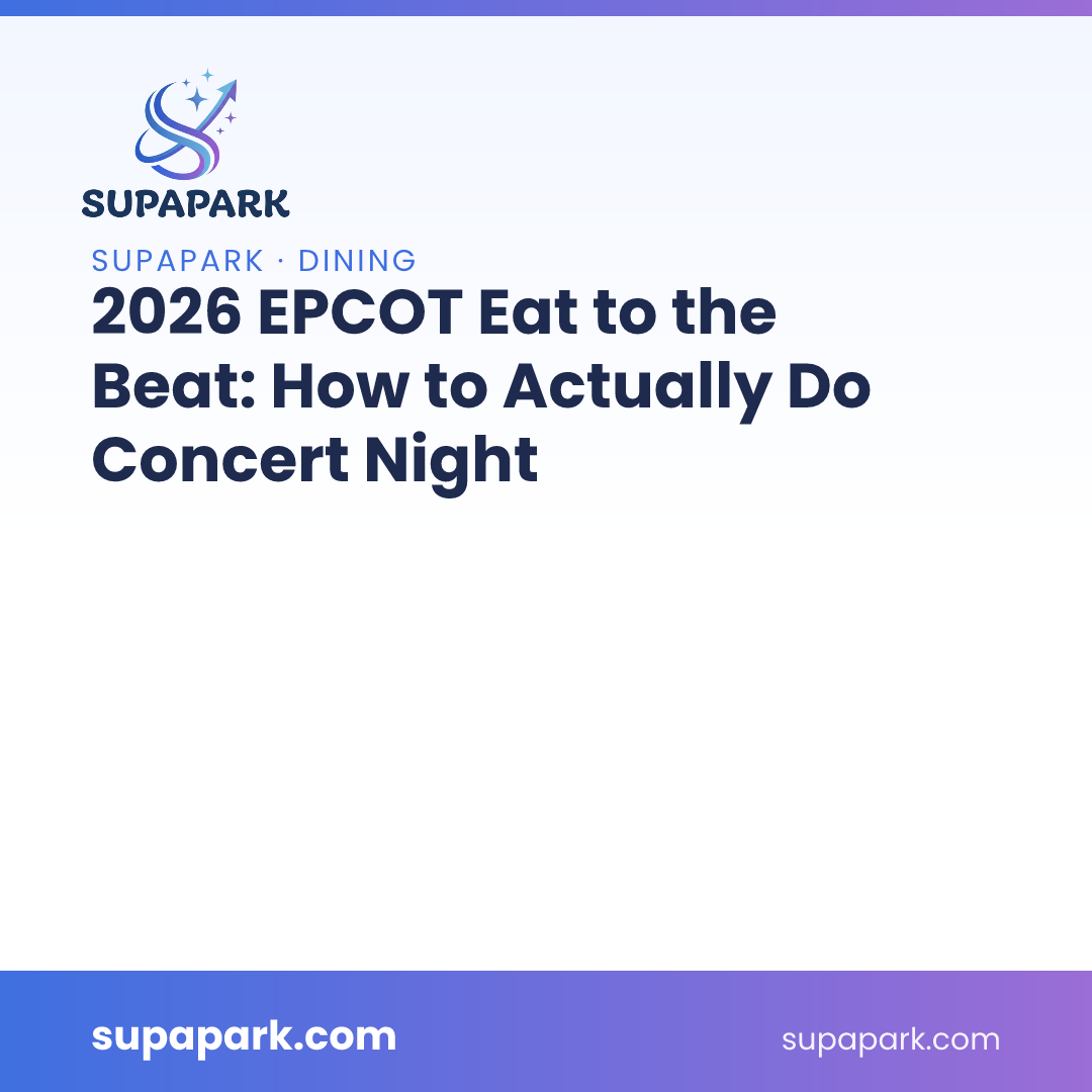 2026 EPCOT Eat to the Beat: How to Actually Do Concert Night