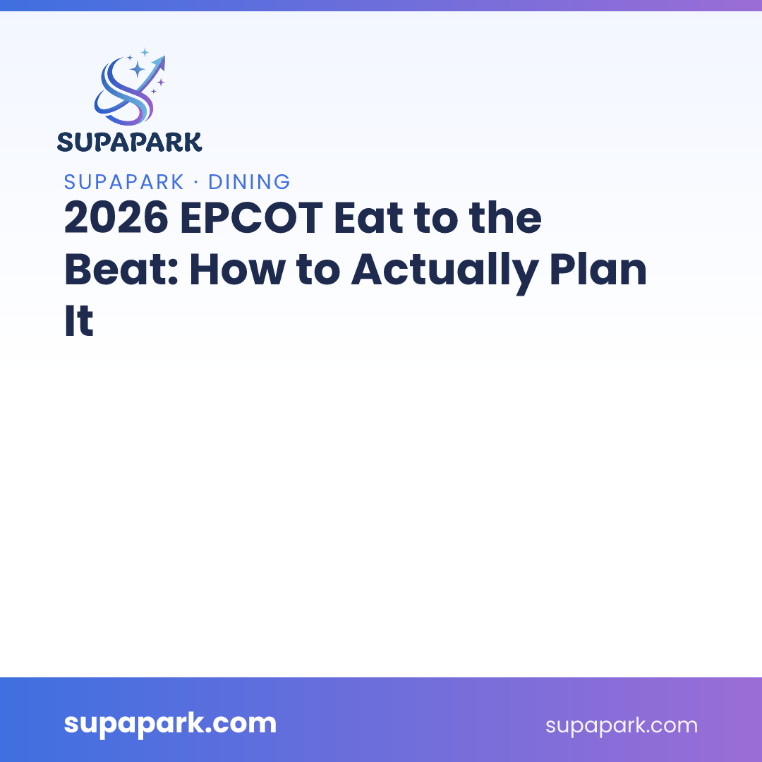 2026 EPCOT Eat to the Beat: How to Actually Plan It
