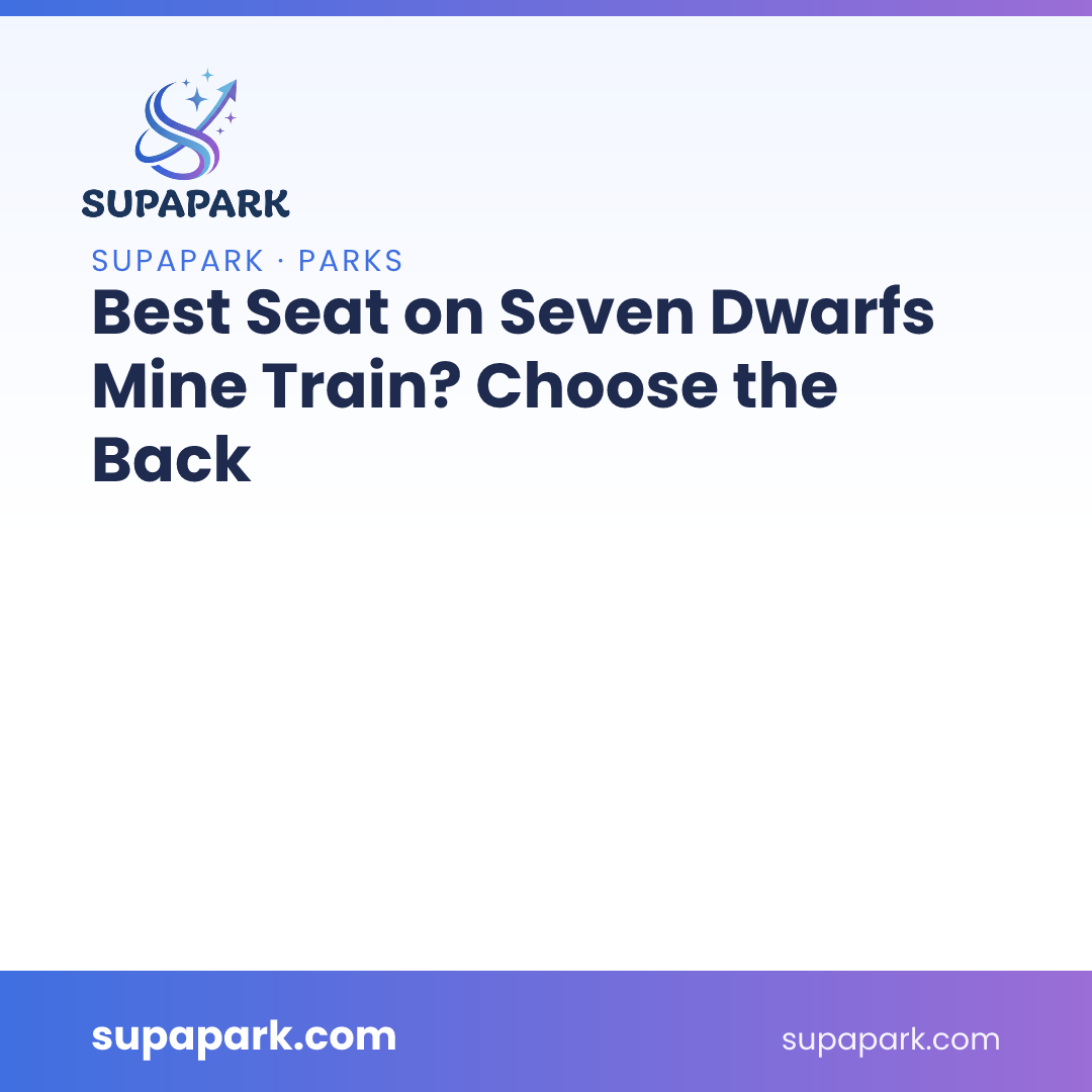 Best Seat on Seven Dwarfs Mine Train? Choose the Back