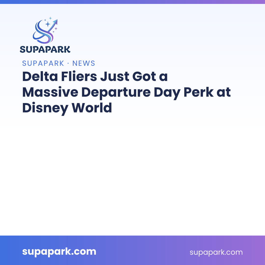 Delta Fliers Just Got a Massive Departure Day Perk at Disney World
