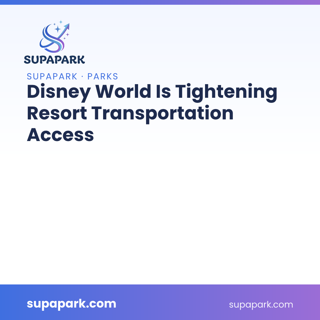 Disney World Is Tightening Resort Transportation Access