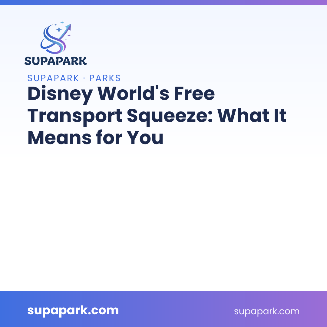 Disney World's Free Transport Squeeze: What It Means for You