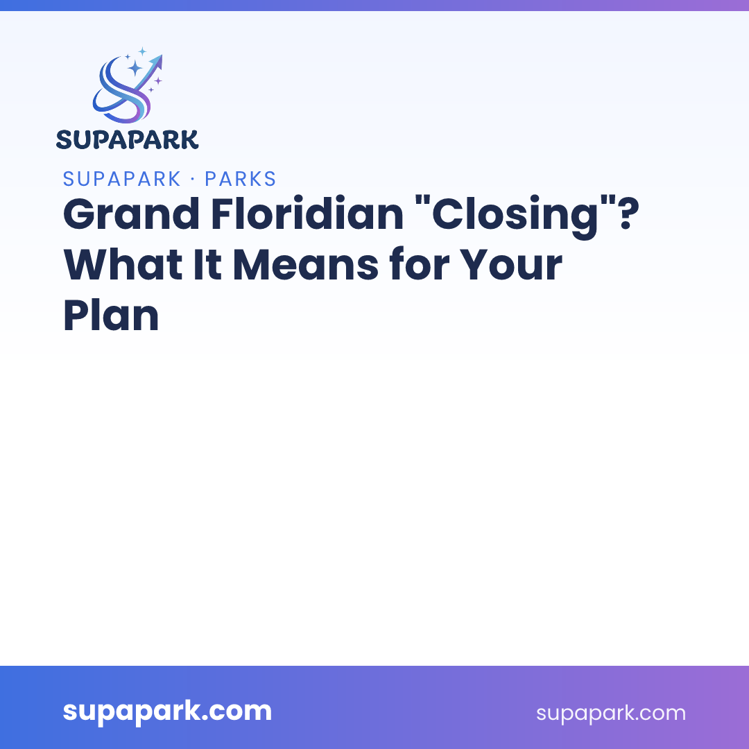 Grand Floridian "Closing"? What It Means for Your Plan