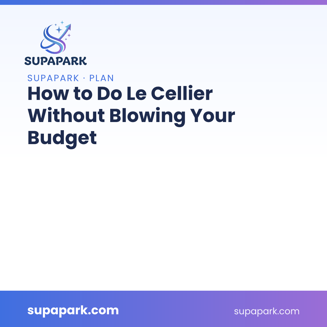 How to Do Le Cellier Without Blowing Your Budget
