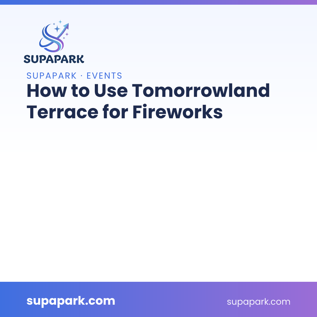 How to Use Tomorrowland Terrace for Fireworks
