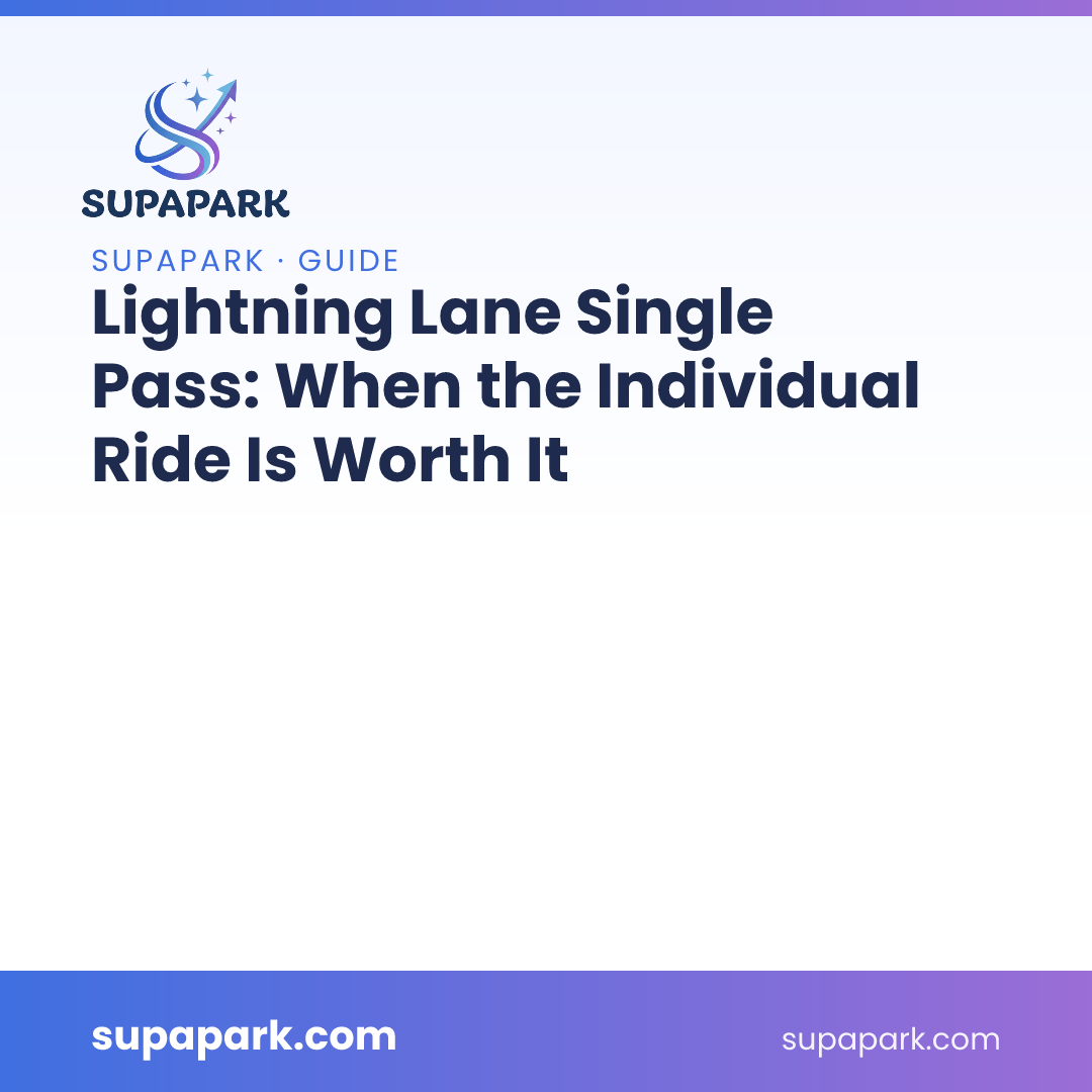 Lightning Lane Single Pass: When the Individual Ride Is Worth It