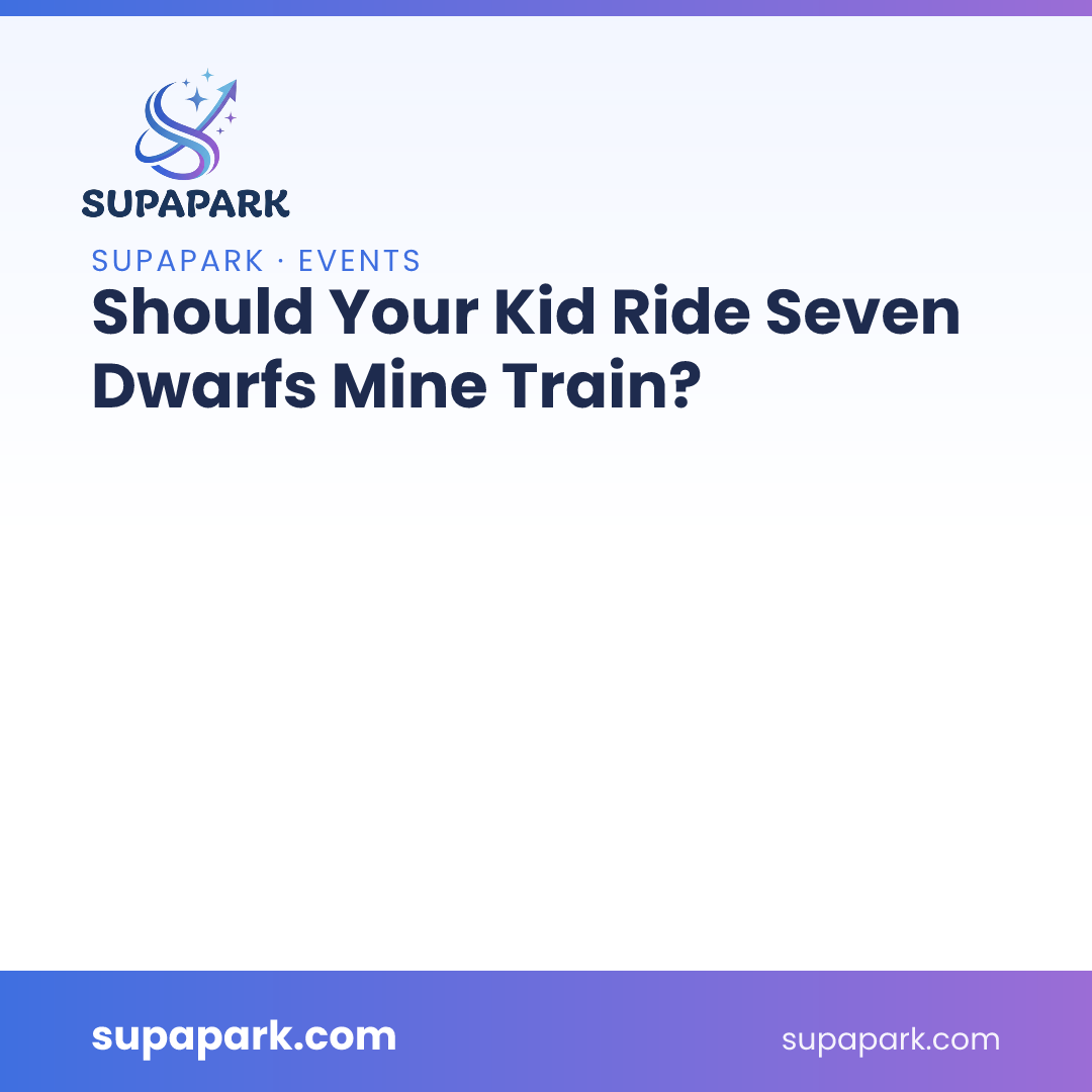 Should Your Kid Ride Seven Dwarfs Mine Train?
