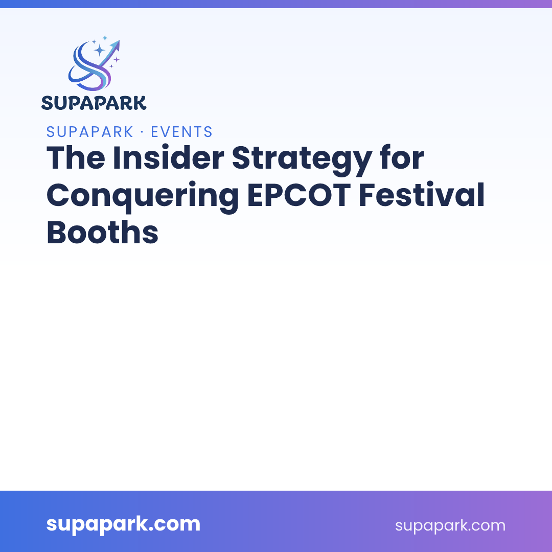 The Insider Strategy for Conquering EPCOT Festival Booths