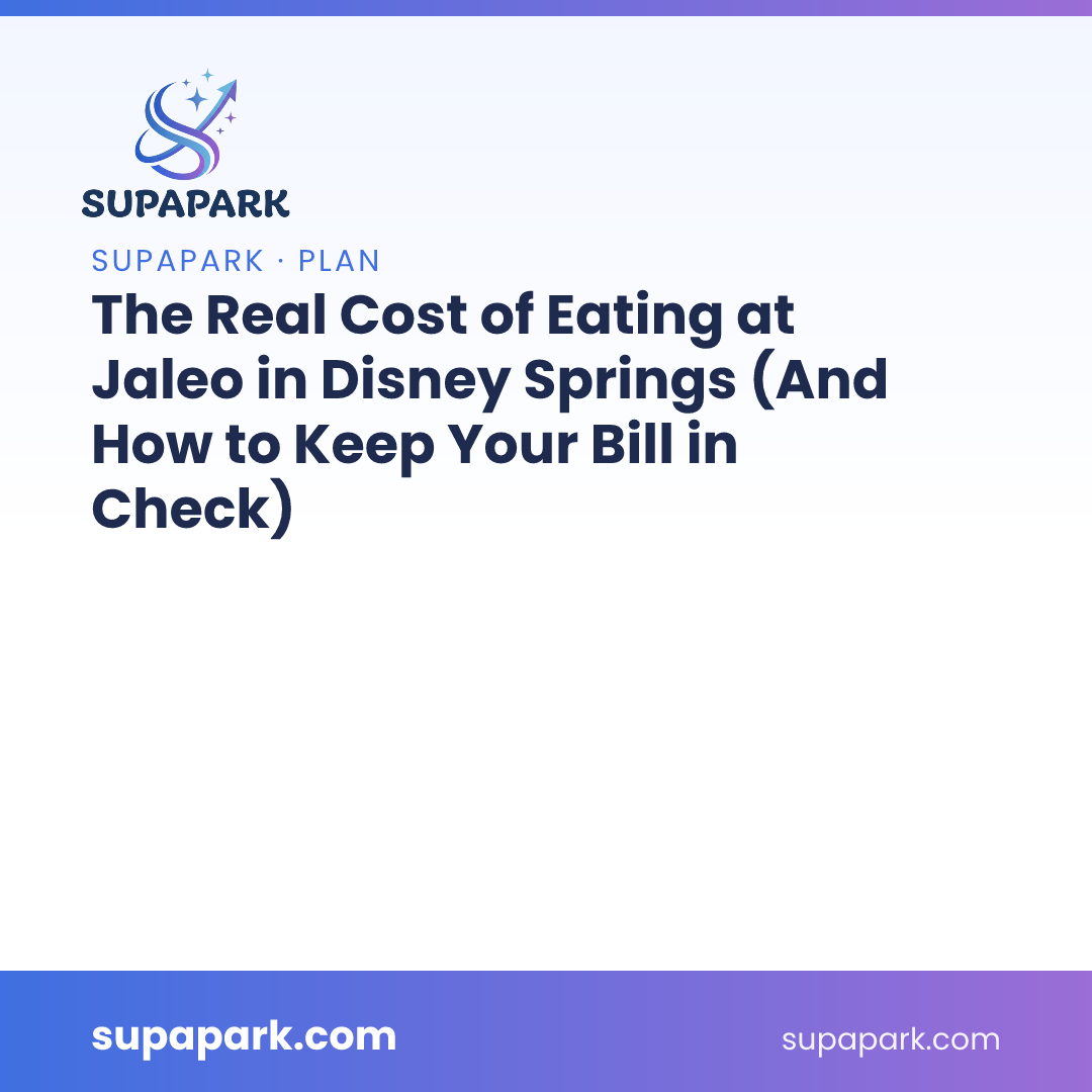 The Real Cost of Eating at Jaleo in Disney Springs (And How to Keep Your Bill in Check)