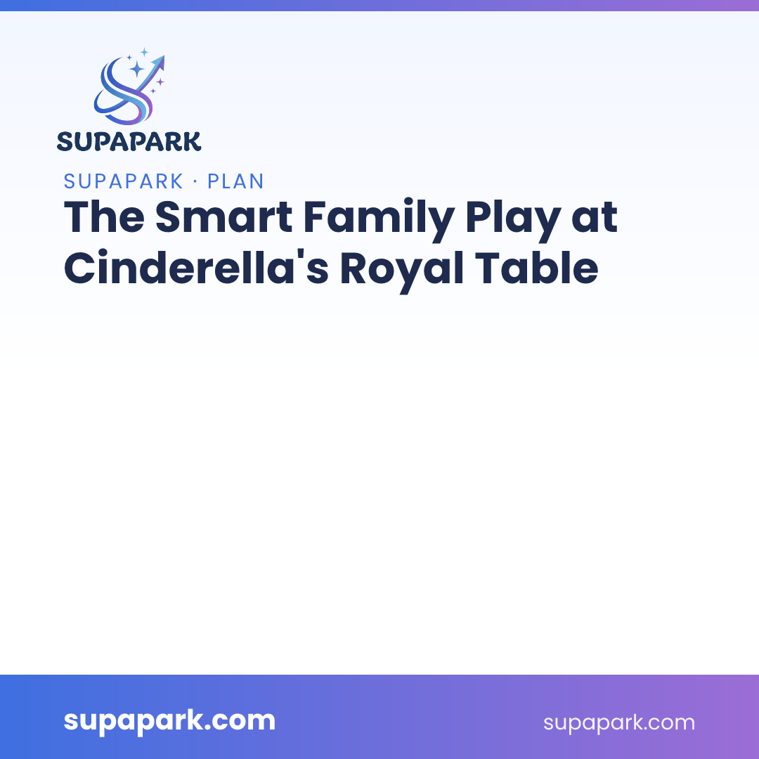The Smart Family Play at Cinderella’s Royal Table