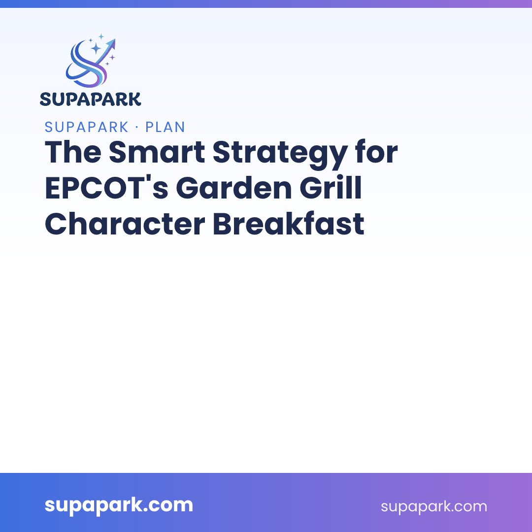 The Smart Strategy for EPCOT's Garden Grill Character Breakfast