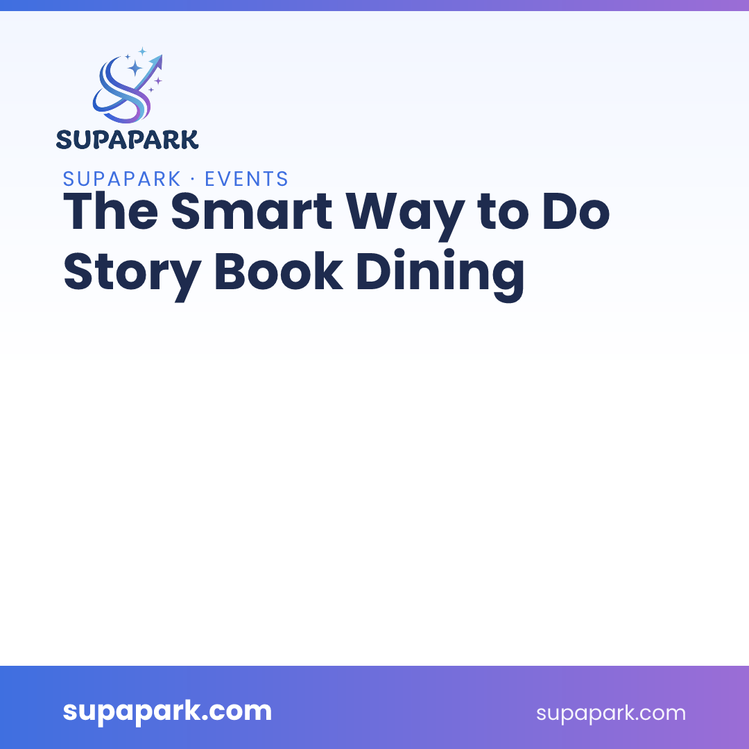 The Smart Way to Do Story Book Dining