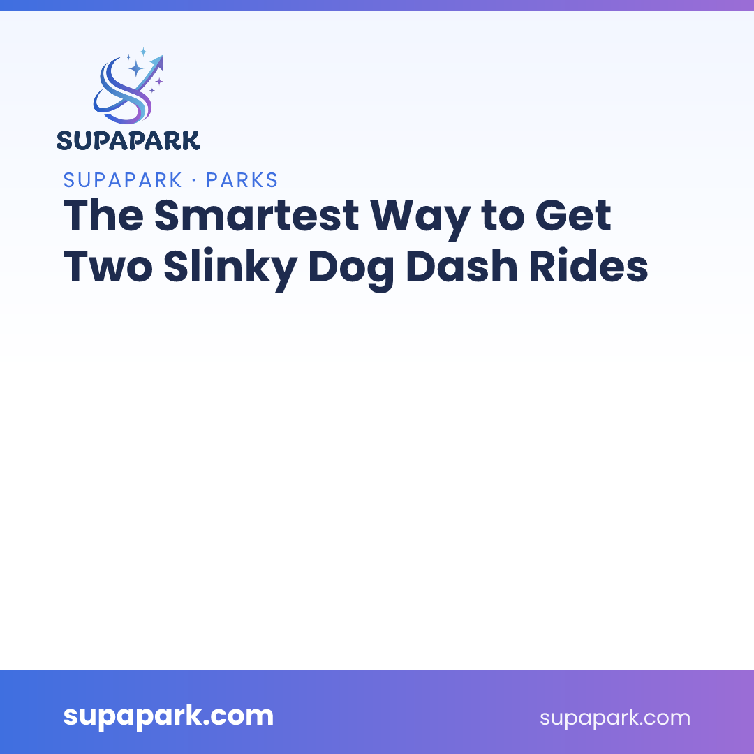 The Smartest Way to Get Two Slinky Dog Dash Rides