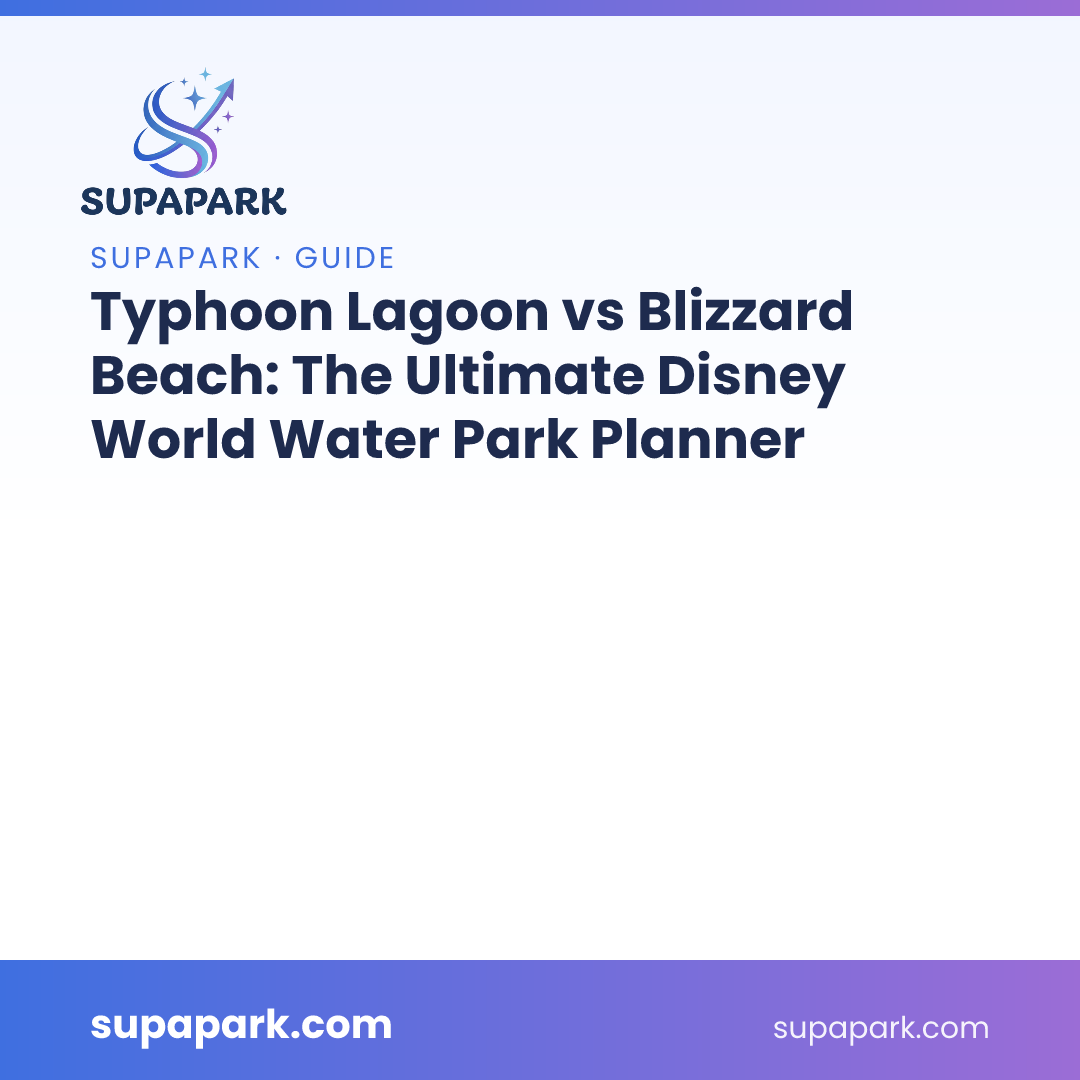 Typhoon Lagoon vs Blizzard Beach: The Ultimate Disney World Water Park Planner