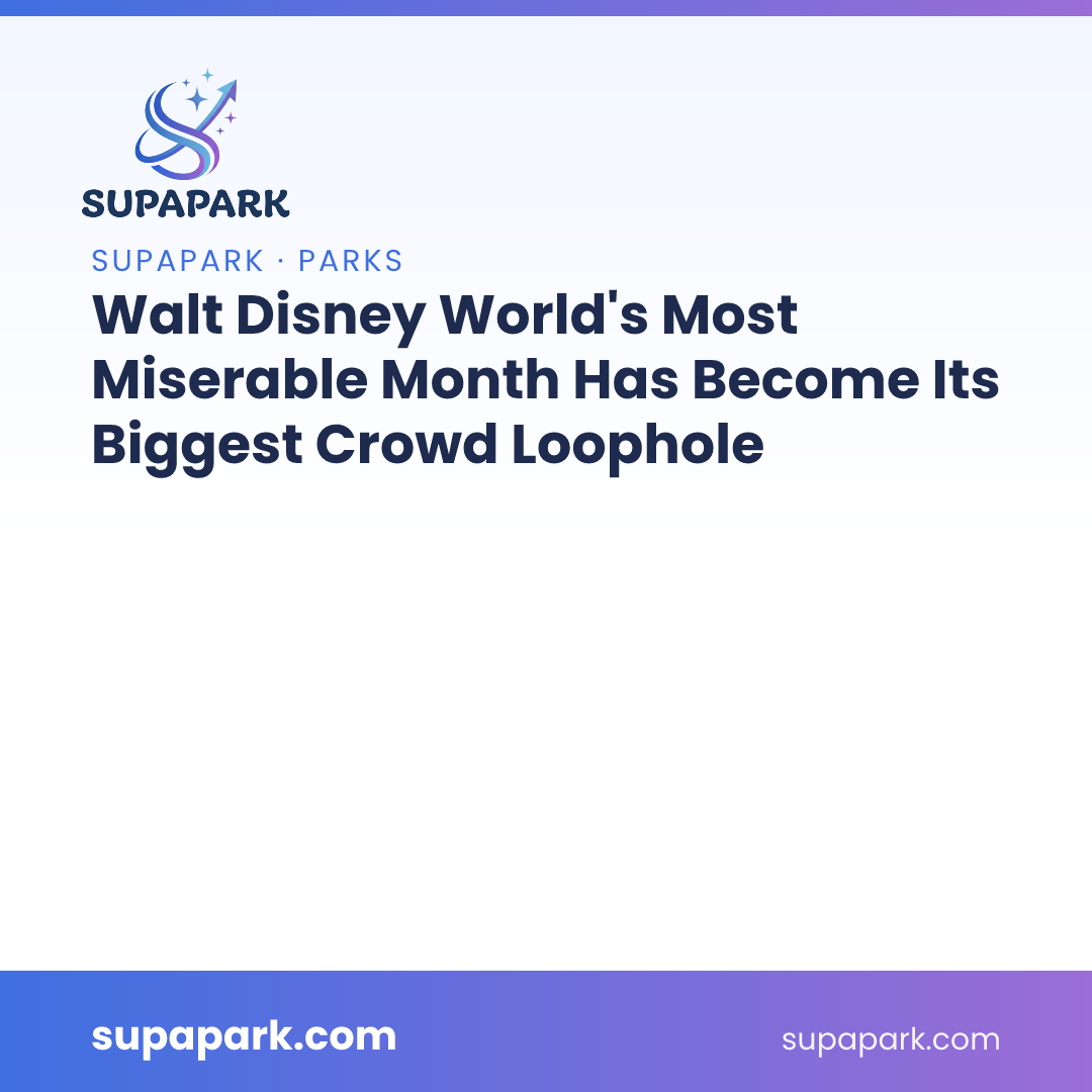 Walt Disney World’s Most Miserable Month Has Become Its Biggest Crowd Loophole