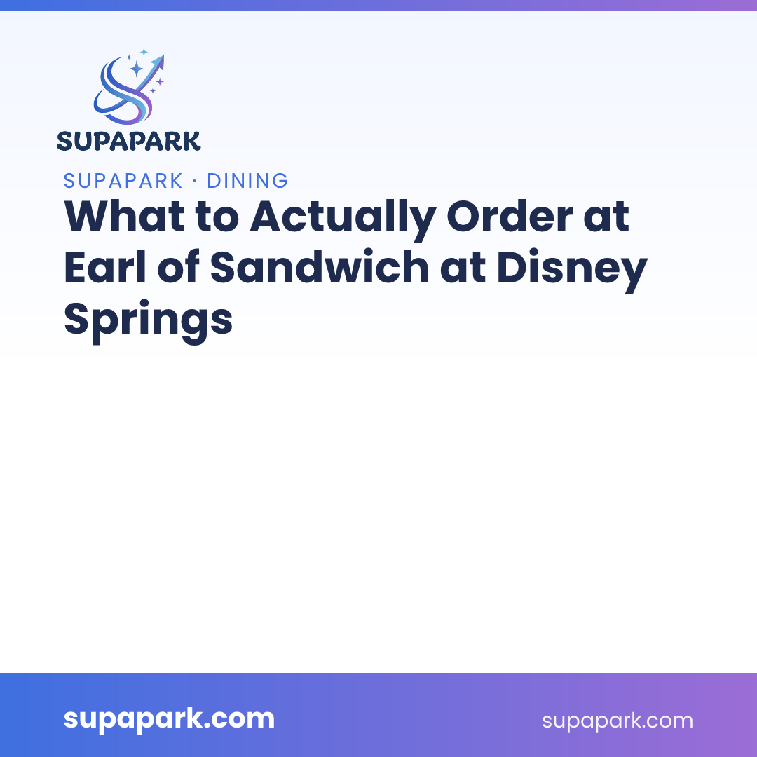 What to Actually Order at Earl of Sandwich at Disney Springs