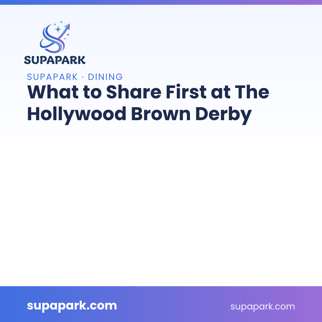 What to Share First at The Hollywood Brown Derby