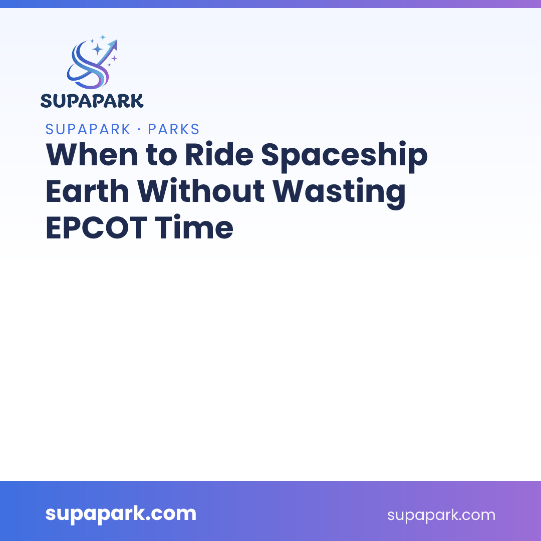 When to Ride Spaceship Earth Without Wasting EPCOT Time