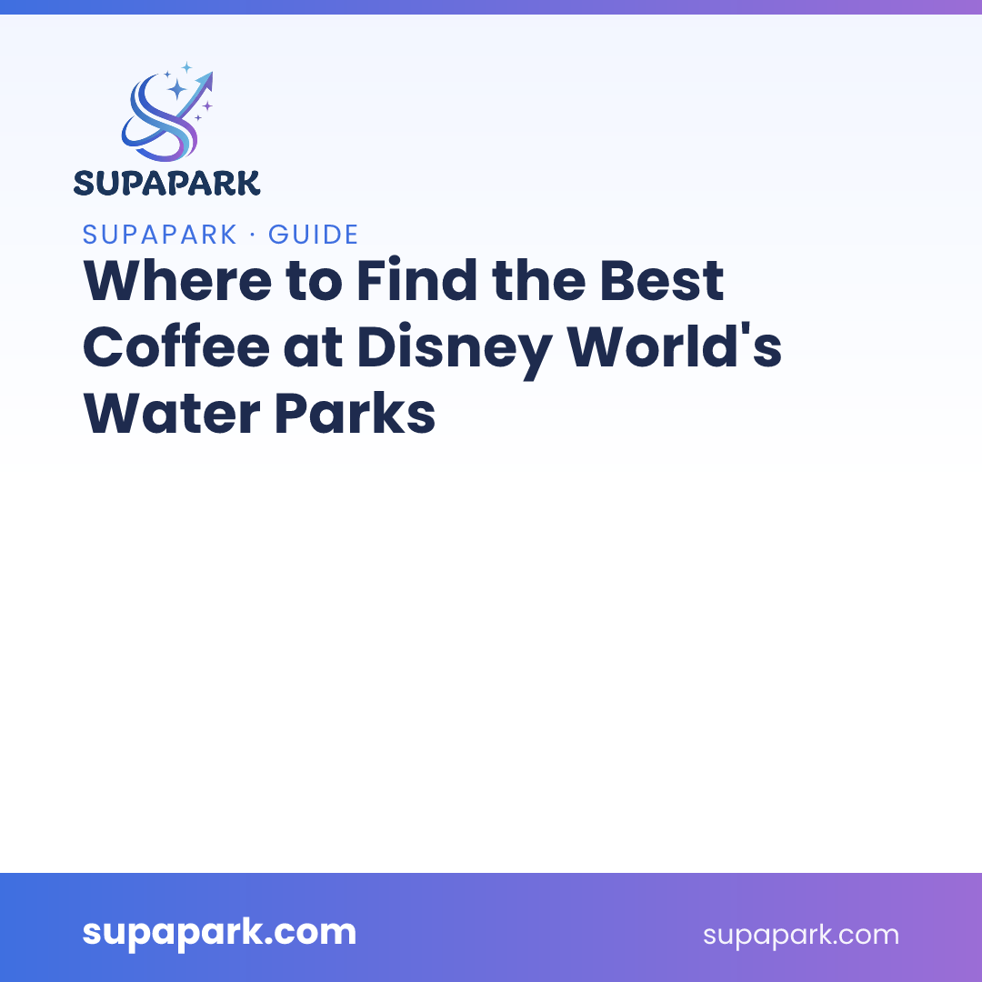 Where to Find the Best Coffee at Disney World’s Water Parks